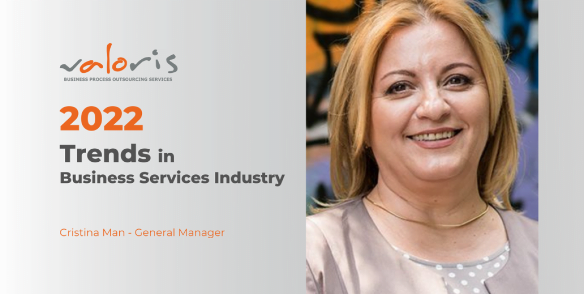 2022 Trends in Business Services Industry – ABSL Interview with Cristina Man, General Manager Valoris Center