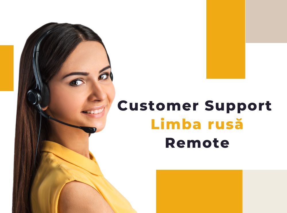 Customer Support cu limba rusă | Remote