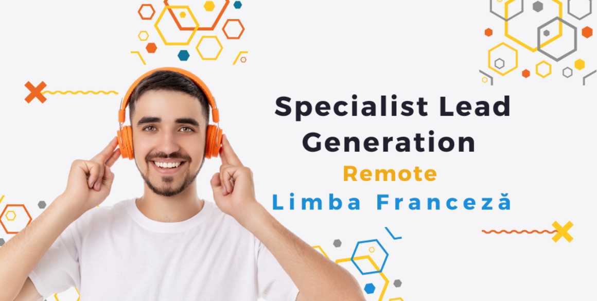 Specialist Lead Generation – Limba Franceză | Remote