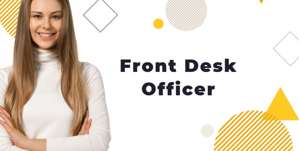 Front desk officer Front Desk Officer