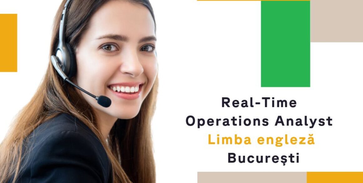 RTO EN Real-Time Operations Analyst | Engleză | București
